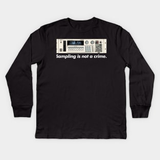 Sampling Is Not A Crime /\/\/  Akai S1000 Sampler Kids Long Sleeve T-Shirt